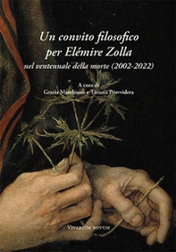 Un convito filosofico per Elémire Zolla nel ventennale della morte (2002-2022). Atti del Convegno internazionale (27-29 maggio 2022) - Librerie.coop Un convito filosofico per Elémire Zolla nel ventennale della morte (2002-2022). Atti del Convegno internazionale (27-29 maggio 2022) - Librerie.coop