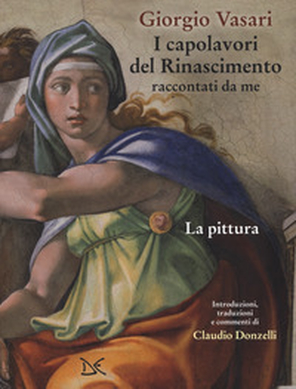 I capolavori del Rinascimento raccontati da me. La pittura - Librerie.coop I capolavori del Rinascimento raccontati da me. La pittura - Librerie.coop