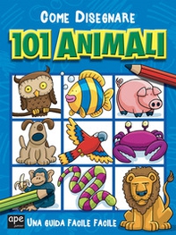Come disegnare 101 animali - Librerie.coop