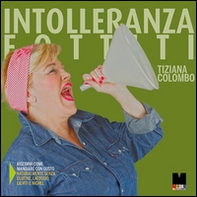 Intolleranza fottiti - Librerie.coop