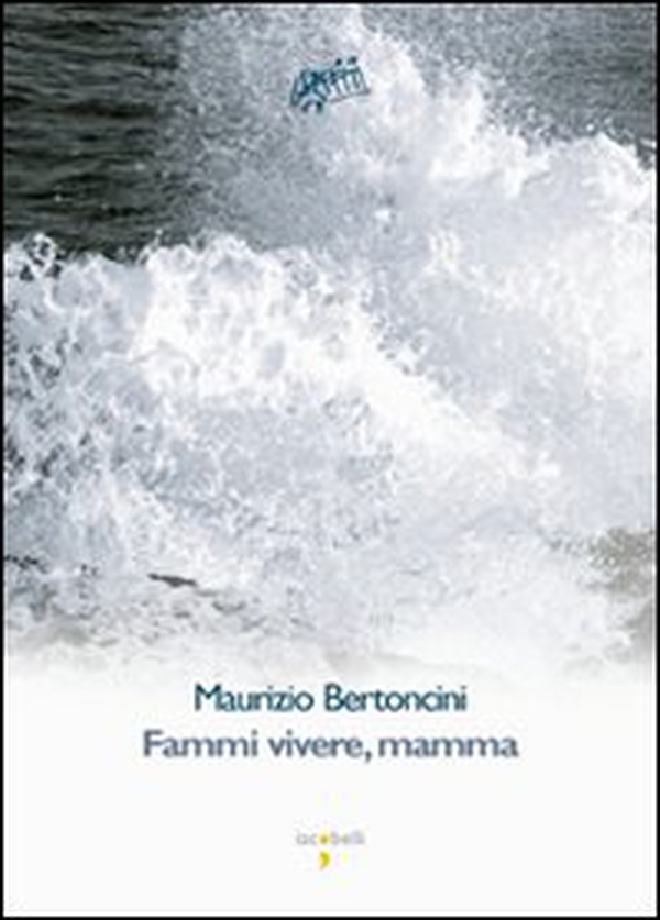 Fammi vivere mamma! - Librerie.coop Fammi vivere mamma! - Librerie.coop