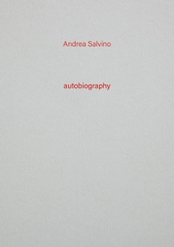 Andrea Salvino. Autobiography - Vol. 13 - Librerie.coop