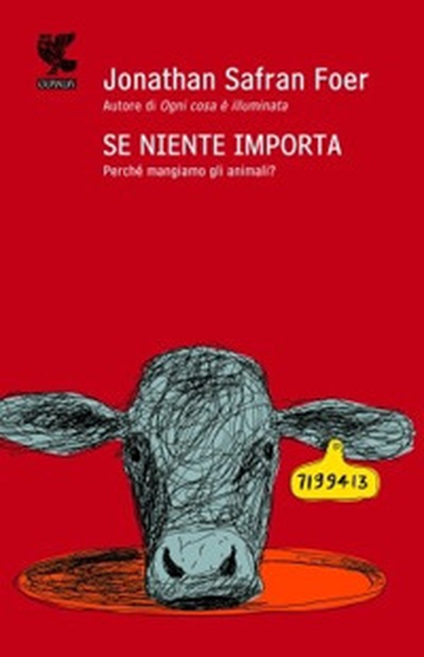 Se niente importa. Perché mangiamo gli animali? - Librerie.coop Se niente importa. Perché mangiamo gli animali? - Librerie.coop