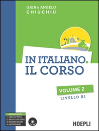 In italiano. Il corso. Livello B1 - Vol. 2 - Librerie.coop In italiano. Il corso. Livello B1 - Vol. 2 - Librerie.coop