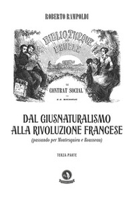 Dal Giusnaturalismo alla Rivoluzione francese. Passando per Montesquieu e Rousseau - Vol. 3 - Librerie.coop