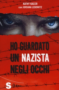 Ho guardato un nazista negli occhi - Librerie.coop