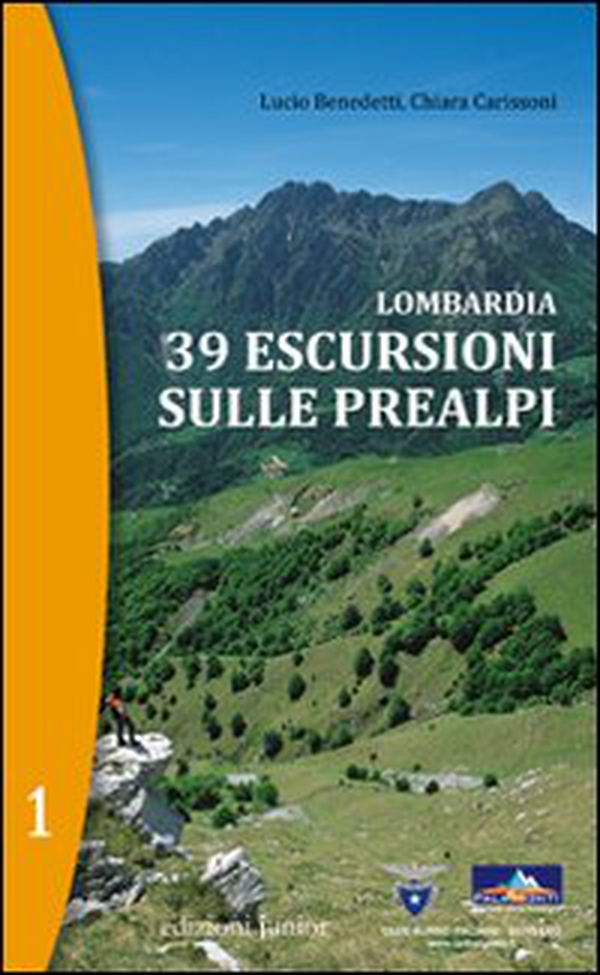 Lombardia. 39 escursioni sulle Prealpi - Vol. 1 - Librerie.coop Lombardia. 39 escursioni sulle Prealpi - Vol. 1 - Librerie.coop