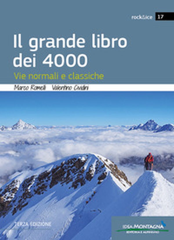 Il grande libro dei 4000. Vie normali e classiche - Librerie.coop