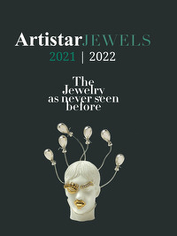 Artistar jewels 2021. The contemporary jewels as never seen before - Librerie.coop Artistar jewels 2021. The contemporary jewels as never seen before - Librerie.coop