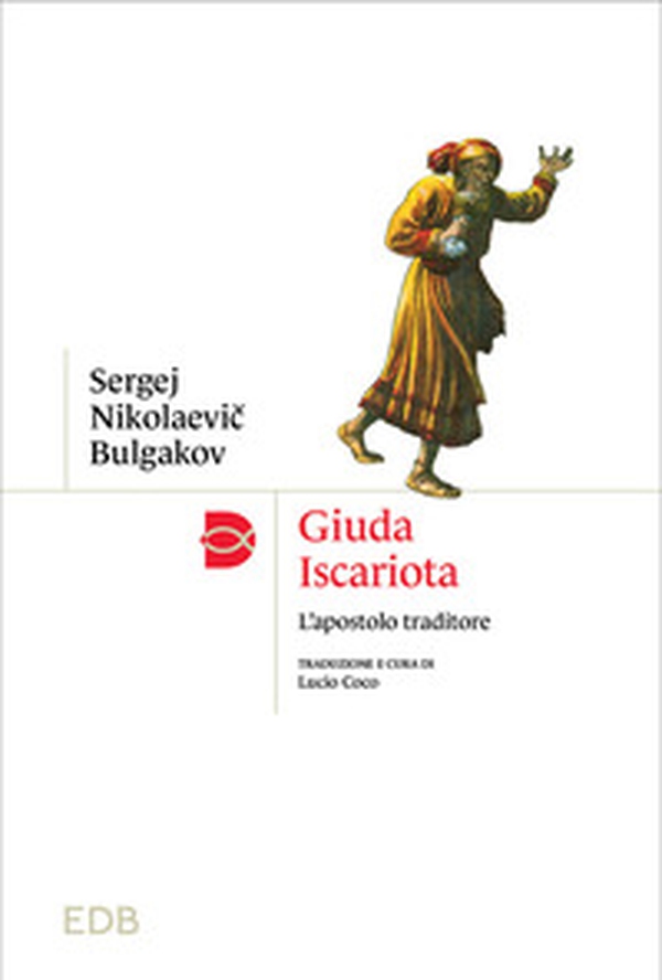 Giuda Iscariota. L'apostolo traditore - Librerie.coop Giuda Iscariota. L'apostolo traditore - Librerie.coop
