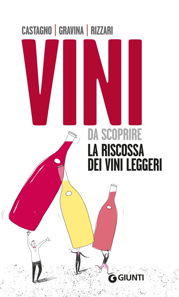 Vini da scoprire. La riscossa dei vini leggeri - Librerie.coop Vini da scoprire. La riscossa dei vini leggeri - Librerie.coop
