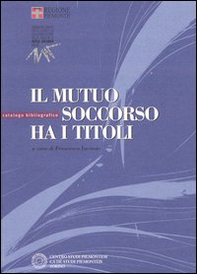 Il mutuo soccorso ha i titoli. Catalogo bibliografico - Librerie.coop
