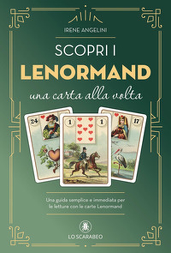 Scopri i Lenormand una carta alla volta. Una guida semplice e immediata per le letture con le carte Lenormand - Librerie.coop
