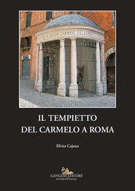 Il Tempietto del Carmelo a Roma - Librerie.coop Il Tempietto del Carmelo a Roma - Librerie.coop