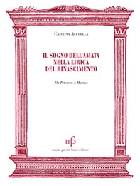 Il sogno dell'amata nella lirica del Rinascimento - Librerie.coop