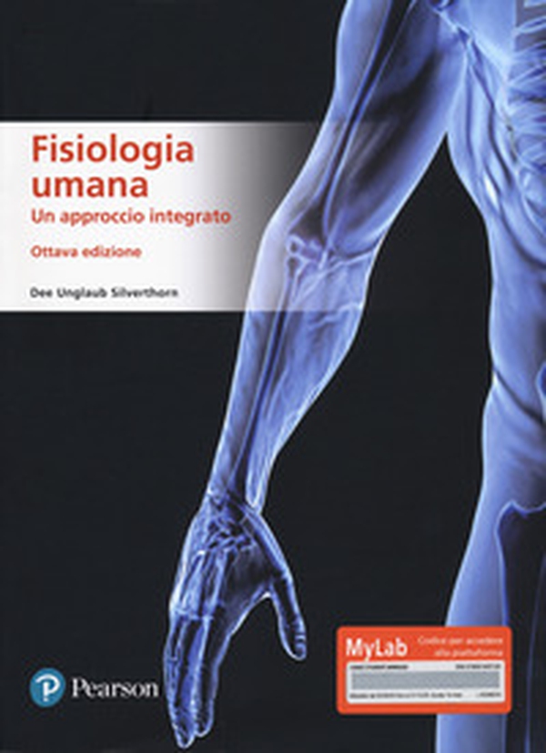 Fisiologia umana. Un approccio integrato. Ediz. MyLab - Librerie.coop Fisiologia umana. Un approccio integrato. Ediz. MyLab - Librerie.coop