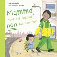 Mamma, dove vai quando non sei con me? - Librerie.coop