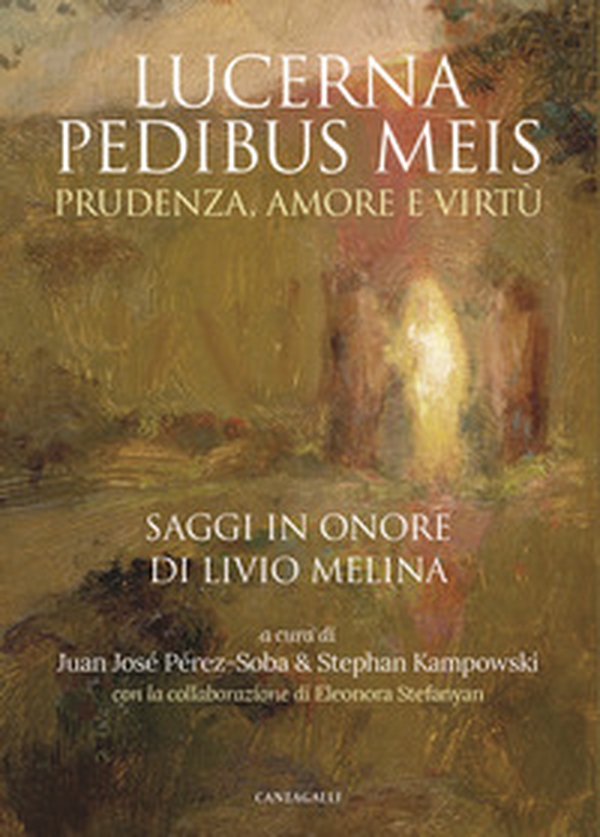 Lucerna pedibus meis. Prudenza, amore e virtù. Saggi in onore di Livio Melina - Librerie.coop Lucerna pedibus meis. Prudenza, amore e virtù. Saggi in onore di Livio Melina - Librerie.coop