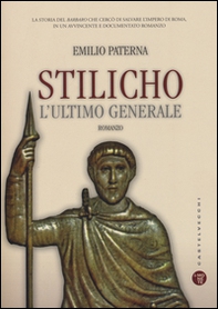 Stilicho. L'ultimo generale - Librerie.coop Stilicho. L'ultimo generale - Librerie.coop