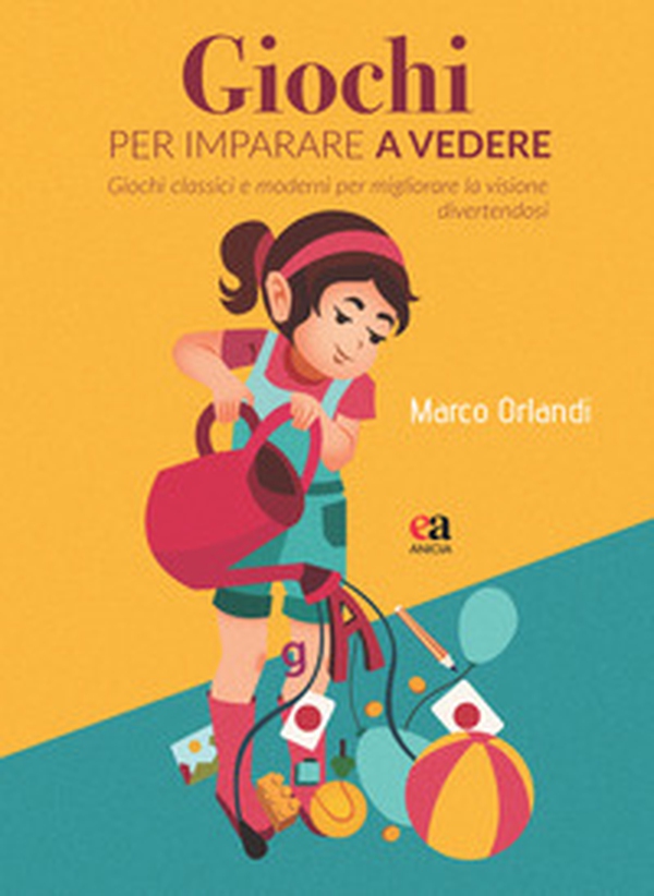 Giochi per imparare a vedere. Giochi classici e moderni per migliorare la visione divertendosi - Librerie.coop Giochi per imparare a vedere. Giochi classici e moderni per migliorare la visione divertendosi - Librerie.coop