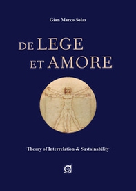 De lege et amore. Theory of interrelation & sustainability - Librerie.coop De lege et amore. Theory of interrelation & sustainability - Librerie.coop
