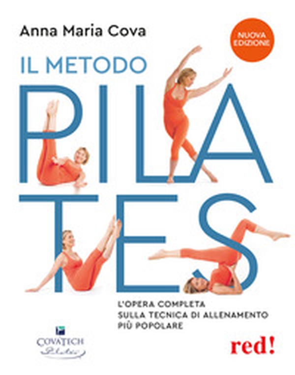 Il metodo pilates. L'opera completa sulla tecnica di allenamento più popolare - Librerie.coop Il metodo pilates. L'opera completa sulla tecnica di allenamento più popolare - Librerie.coop