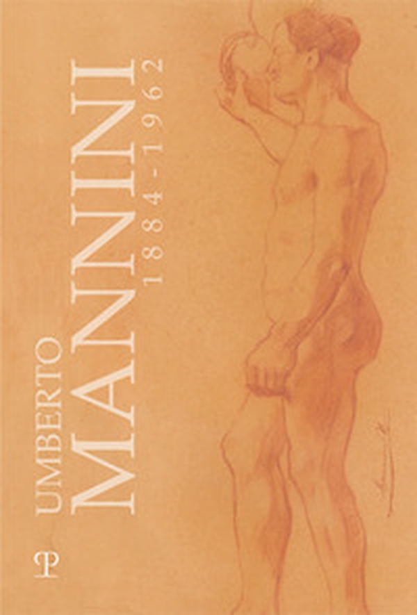 Umberto Mannini. 1884-1962 - Librerie.coop