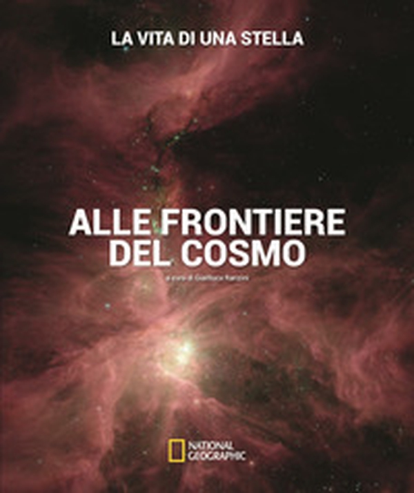 La vita di una stella. Alle frontiere del cosmo - Librerie.coop La vita di una stella. Alle frontiere del cosmo - Librerie.coop