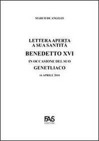 Lettera aperta a sua santità Benedetto XVI in occasione del suo genetliaco - Librerie.coop