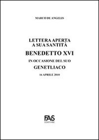 Lettera aperta a sua santità Benedetto XVI in occasione del suo genetliaco - Librerie.coop