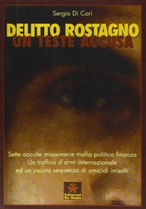 Delitto Rostagno. Un teste accusa - Librerie.coop Delitto Rostagno. Un teste accusa - Librerie.coop