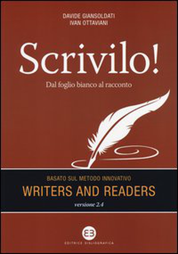 Scrivilo! Dal foglio bianco al racconto. Basato sul metodo Writers and readers - Librerie.coop Scrivilo! Dal foglio bianco al racconto. Basato sul metodo Writers and readers - Librerie.coop