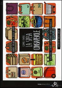 Come fare... la spesa consapevole. Acquistare, cucinare e conservare in modo responsabile - Librerie.coop