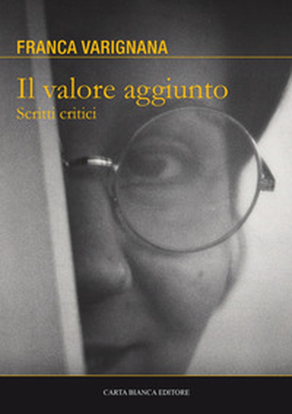 Il valore aggiunto. Scritti critici - Librerie.coop Il valore aggiunto. Scritti critici - Librerie.coop