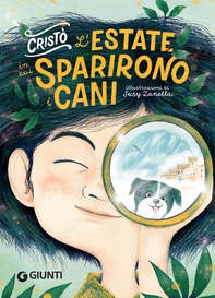 L'estate in cui sparirono i cani - Librerie.coop L'estate in cui sparirono i cani - Librerie.coop