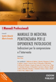 Manuale di medicina penitenziaria per le dipendenze patologiche. Indicazioni per la comprensione e l'intervento - Librerie.coop