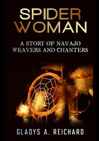 Spider woman. A story of Navajo weavers and chanters - Librerie.coop