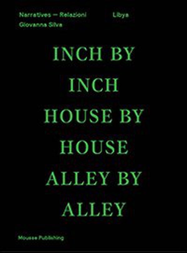 Libya. Inch by inch, house by house, alley by alley. Ediz. inglese e araba - Librerie.coop Libya. Inch by inch, house by house, alley by alley. Ediz. inglese e araba - Librerie.coop