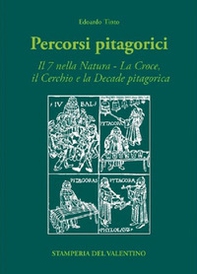 Percorsi pitagorici. Il 7 nella natura. La croce, il cerchio e la decade pitagorica - Librerie.coop