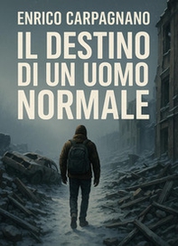 Il destino di un uomo normale - Librerie.coop