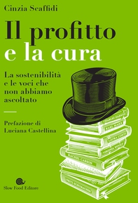 Il profitto e la cura - Librerie.coop