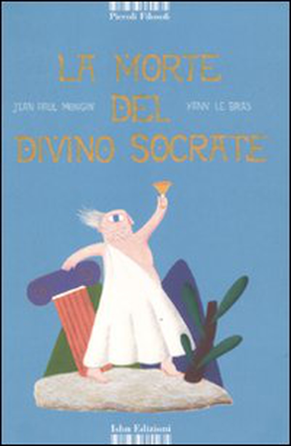 La morte del divino Socrate - Librerie.coop La morte del divino Socrate - Librerie.coop
