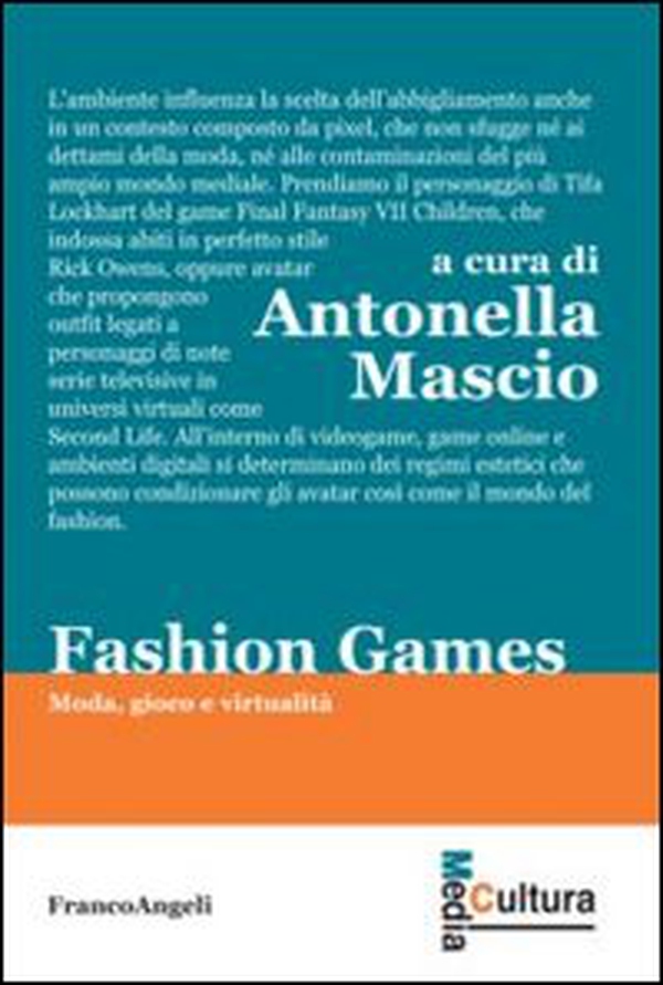 Fashion games. Moda, gioco e virtualità - Librerie.coop Fashion games. Moda, gioco e virtualità - Librerie.coop