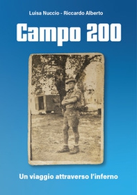 Campo 200. Un drammatico viaggio nei lager - Librerie.coop