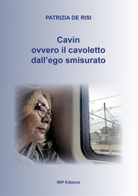 Cavin. Ovvero il cavoletto dall'ego smisurato - Librerie.coop