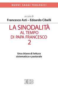 La sinodalità al tempo di papa Francesco. 2 - Librerie.coop La sinodalità al tempo di papa Francesco. 2 - Librerie.coop