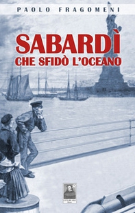 Sabardì che sfidò l'oceano - Librerie.coop