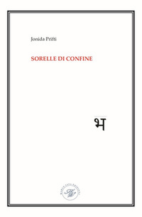Sorelle di confine. Raccolta poetica - Librerie.coop Sorelle di confine. Raccolta poetica - Librerie.coop