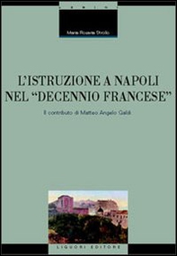 L'istruzione a Napoli nel «decennio francese». Il contributo di Matteo Angelo Galdi - Librerie.coop