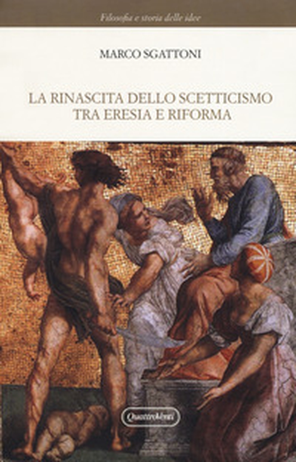 La rinascita dello scetticismo tra eresia e riforma - Librerie.coop La rinascita dello scetticismo tra eresia e riforma - Librerie.coop